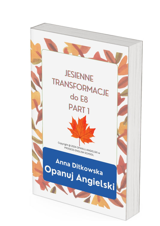 Jesienne transformacje E8 PART I