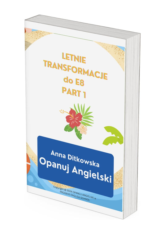 Letnie transformacje E8 PART I
